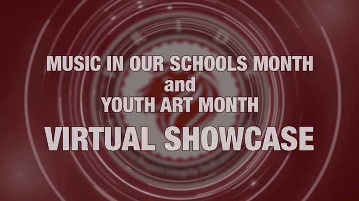 Music in Our Schools Month-Youth Art Month Virtual Showcase